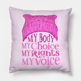 My Body My Choice My Rights My Voice Pillow