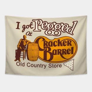 I Got Pegged At Cracker Barrel Old Country Store Tapestry