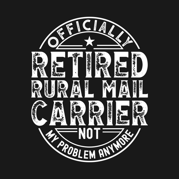 Retired Rural Mail Carrier by Stay Weird