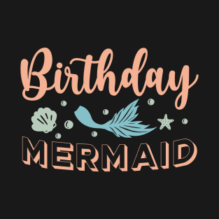 Birthday mermaid-mermaid T-Shirt