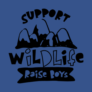 support wildlife raise boys 3 T-Shirt
