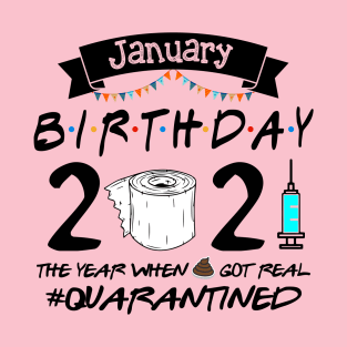 January 2021 Birthday Gift The Year When Quarantined T-Shirt