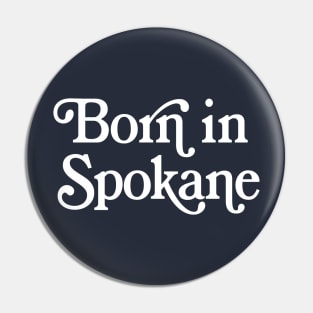 Born In Spokane - Boston Pride Typography Design Pin