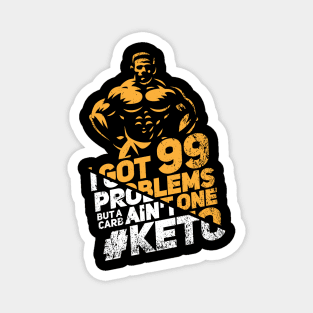 I Got 99 Problems But A Carb Ain't One - Keto Diet Gym Magnet