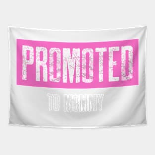 Promoted to mommy Tapestry