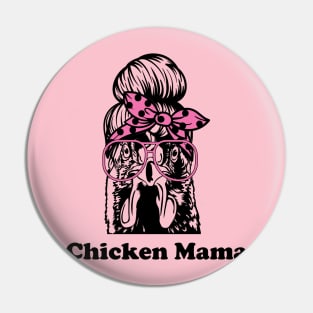 Chicken Mama Pin