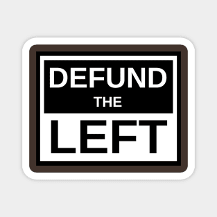 Defund The Left Magnet