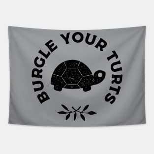 Burgle Your Turts Tapestry