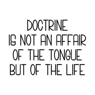 Doctrine Is Life T-Shirt