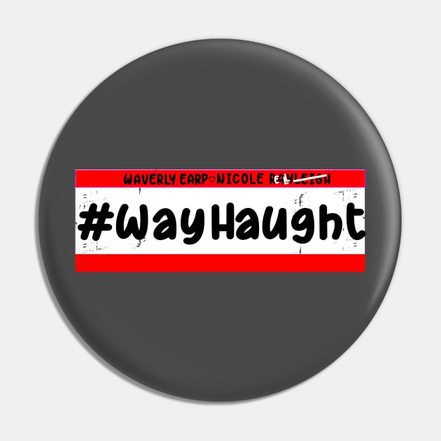 WayHaught Pin by LiveLoveBe