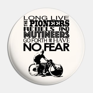 Go Forth & Have No Fear Pin