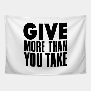 Give More Than You Take Tapestry