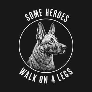 Some Heroes Walk On 4 Legs T-Shirt