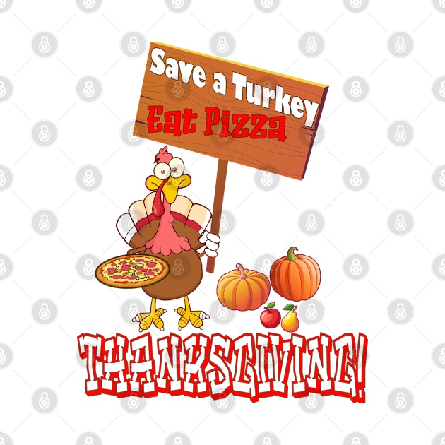 Save a Turkey Eat Pizza Thanksgiving by KrasiStaleva