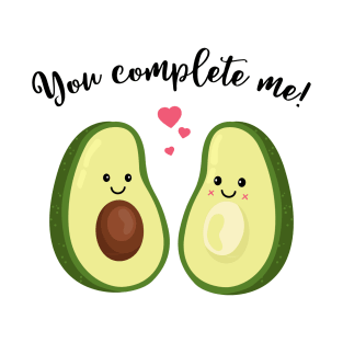 You complete me T Shirt- Avocado Couple-Valentines Day Gift T-Shirt