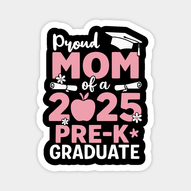 Proud-Mom-Of-2025-Pre-K-Graduate-Cute-Graduation-Mothers-Day Magnet by ArtistTee ⭐⭐⭐⭐⭐