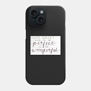 Life Isn't Perfect Phone Case