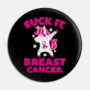 Suck It Breast Cancer Unicorn Pin