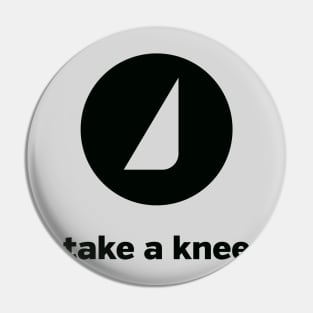 Take A Knee Pin