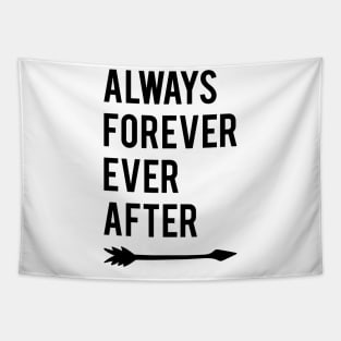 Always Forever Ever After Tapestry