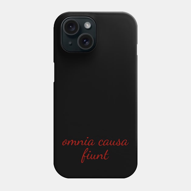 Omnia Cause Funt - Latin Quote Designer Shirt Phone Case by Qwerdenker Music Merch