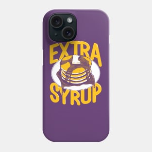 Extra Syrup Phone Case