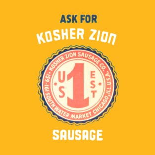 Ask For Kosher Zion Sausage! T-Shirt