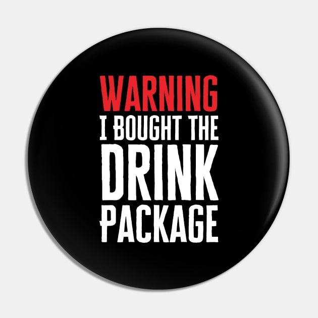 I Bought The Drink Package Pin by HobbyAndArt