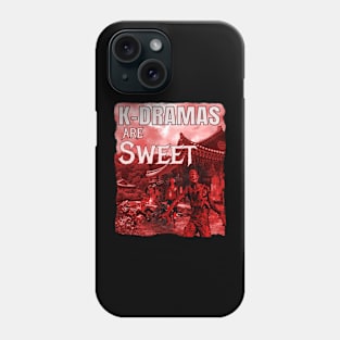 K-Dramas are Sweet - zombies and fiery temple apocalypse Phone Case