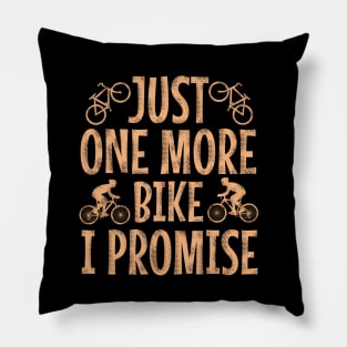 Just one more bike promise Pillow