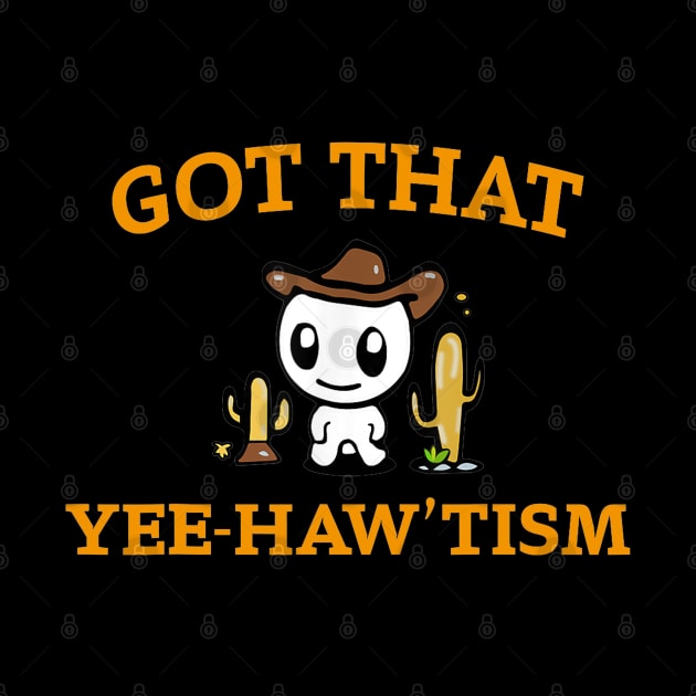 Got that yee haw 'tism by AdoreedArtist