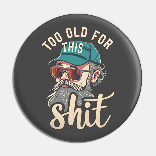 too old for this shit Pin by Aldrvnd