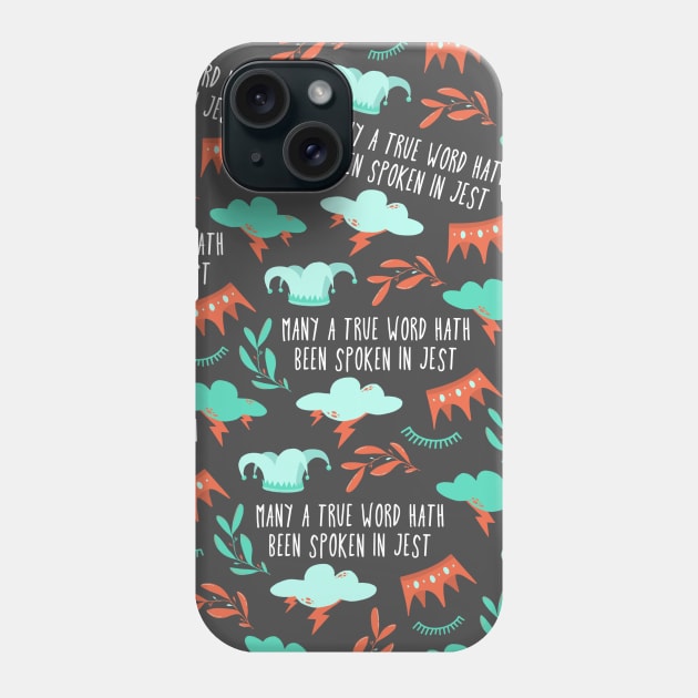 many a true word hath been spoken in jest - king lear pattern Phone Case by sidhedcv