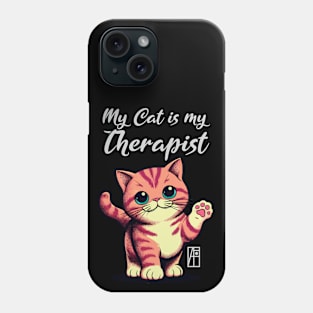 My Cat is my Therapist - I Love my cat - 1 Phone Case
