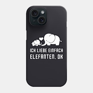 Ich Liebe Einfach Elefanten Ok Daughter Phone Case