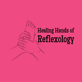 Healing Hands of Reflexology (black text) (foot reflexology) T-Shirt