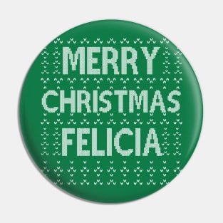 Merry Christmas Felicia Pin