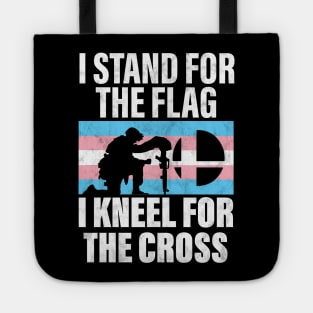 I Stand For The Flag And Kneel For The Cross Trans Rights Tote