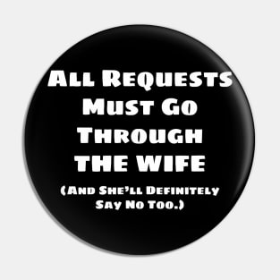 All Requests Wife (White) Pin