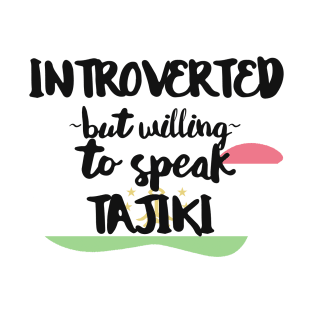 Introverted But Willing to Speak Tajiki T-Shirt