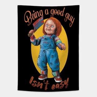 isn't easy to be a good guy Tapestry