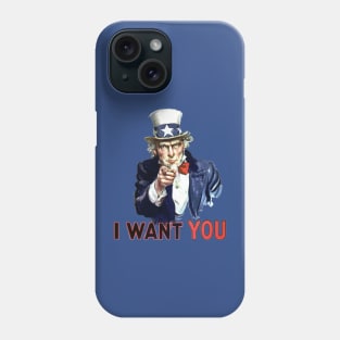 I Want You Phone Case