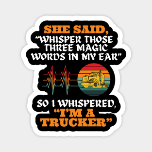 Trucker Shirt Funny Trucker Shirt Driver Shirt Magnet