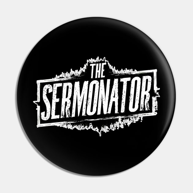 The Sermonator Pin by Reformed Fire