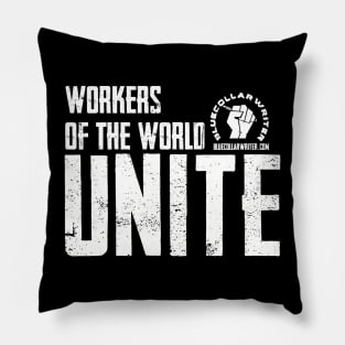 BlueCollarWriter Workers of the World Unite Pillow