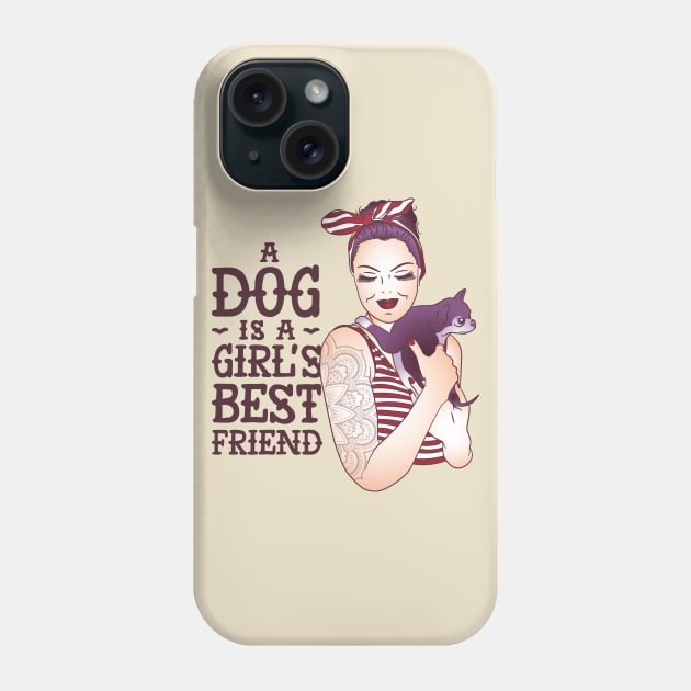 A dog is a girls best friend Phone Case by madeinchorley