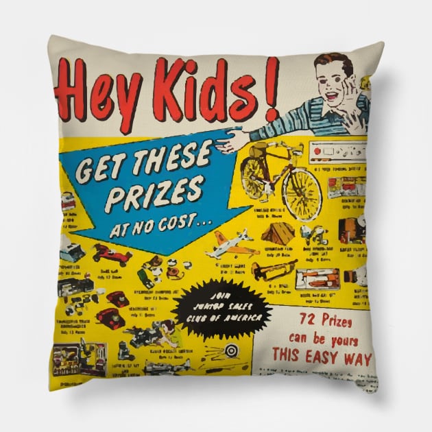 Hey Kids - Get these Prizes - At No Cost... Pillow by offsetvinylfilm