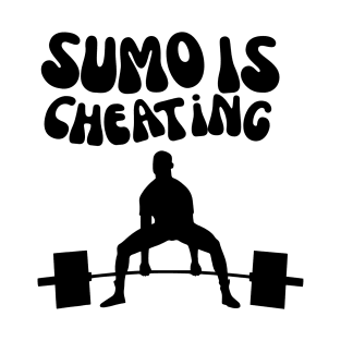 Sumo is cheating T-Shirt