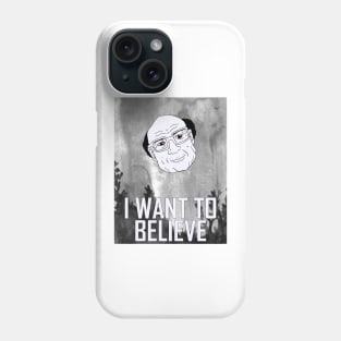 I Want To Believe In Danny DeVito Phone Case