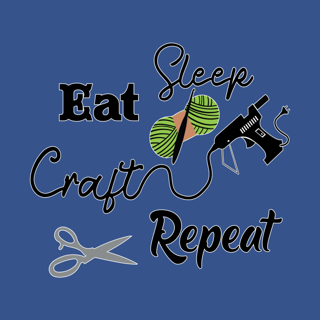 Eat, Sleep, Craft, Repeat by LeslieMakesStuff